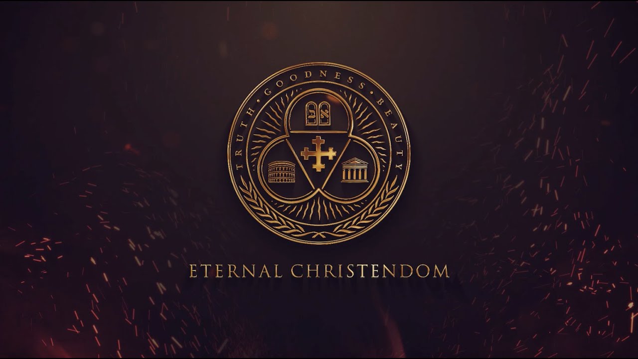 Welcome to Eternal Christendom