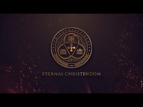 Welcome to Eternal Christendom