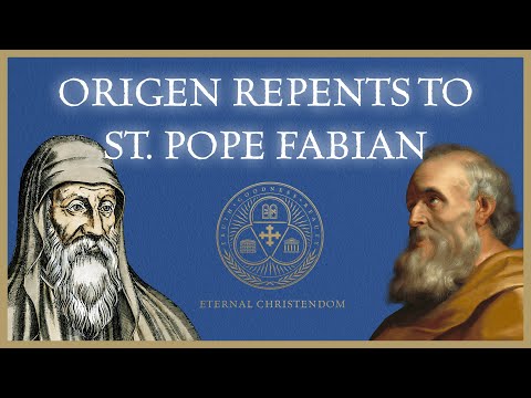 #4 | Papal Snapshot: Origen Repents to St. Pope Fabian (mid 200s)